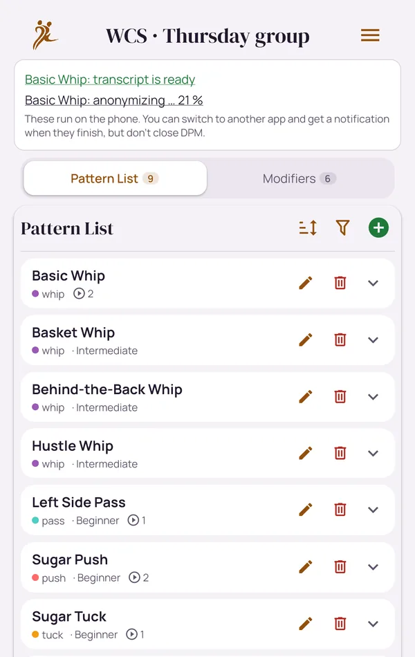 The pattern list with a banner: the basic whip's transcript is ready, and its anonymizing is under way